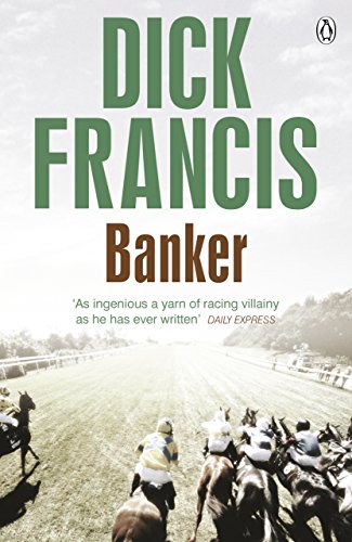 Book cover for "Banker" by Dick Francis, featuring a horse race.