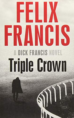 Book cover for "Triple Crown" by Felix Francis, featuring a lone figure.
