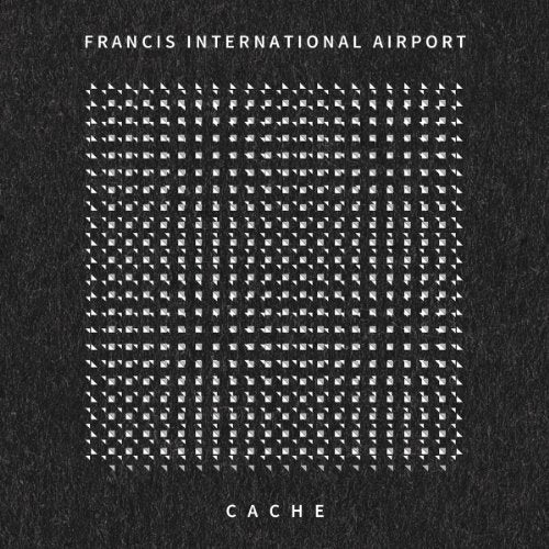Album cover for "Cache" by Francis International Airport, abstract geometric design.