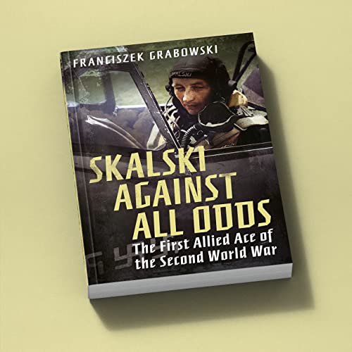 Book cover: pilot Skalski in cockpit, title "Skalski Against All Odds".