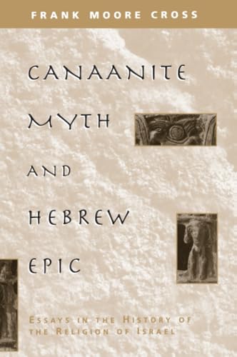Book cover: “Canaanite Myth and Hebrew Epic” by Frank Moore Cross.