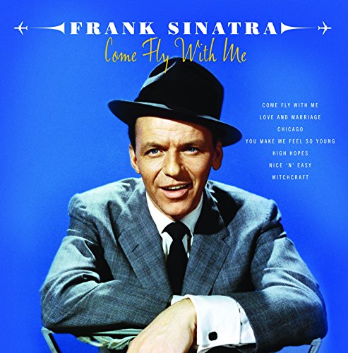 Frank Sinatra album cover, "Come Fly With Me", featuring a portrait.