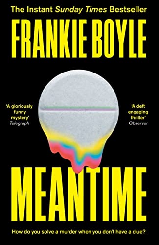 Book cover: "Meantime" by Frankie Boyle, featuring melting pill imagery.