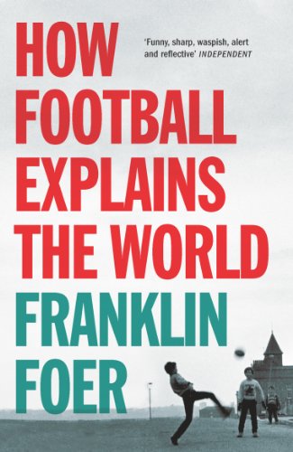Book cover for How Football Explains the World by Franklin Foer featuring playing children.