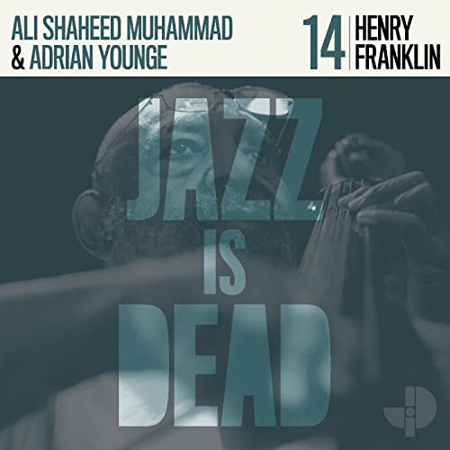 CD cover for Henry Franklin & Adrian Younge’s “Jazz Is Dead” album.