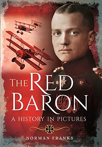 Manfred von Richthofen, "The Red Baron," in military uniform with biplanes.