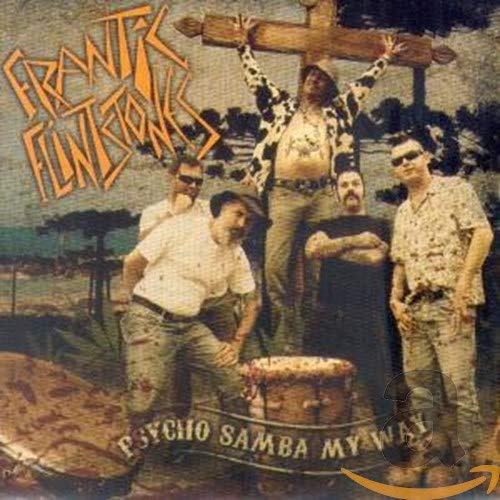 Frantic Flintstones - Psycho Samba My Way! [CD]