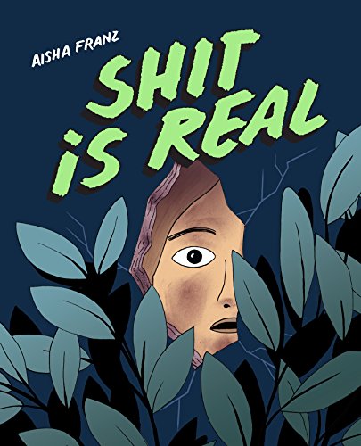 Book cover with green text "SHIT IS REAL" and a face peeking through leaves.