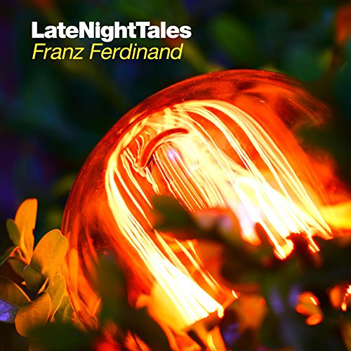 "Album cover with 'Late Night Tales: Franz Ferdinand' text and a blurred, glowing flower."