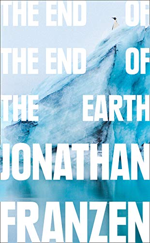 Book cover: icy landscape with a penguin, title "The End of the End of Earth".