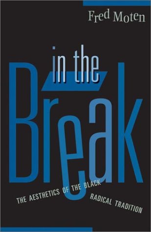 Book cover: "In the Break" by Fred Moten, black background with blue text.