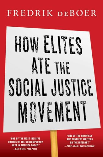 Book cover with bold text: “How Elites Ate the Social Justice Movement.”