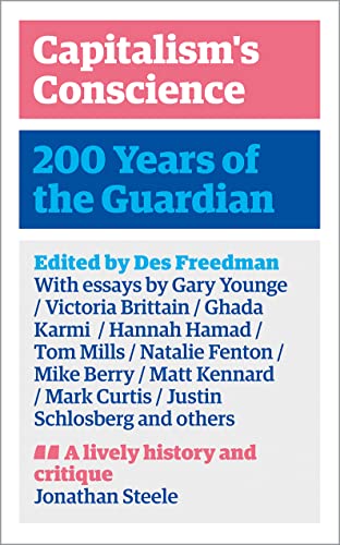 Book cover: "Capitalism's Conscience: 200 Years of the Guardian," blue and pink.