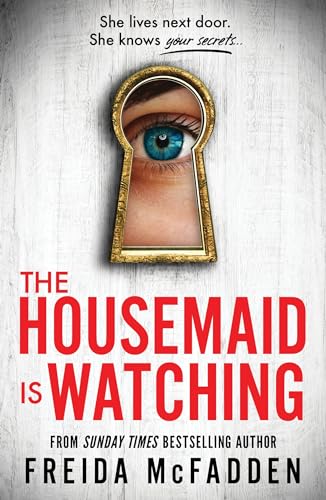 Book cover: an eye peering through a keyhole, titled "The Housemaid Is Watching.