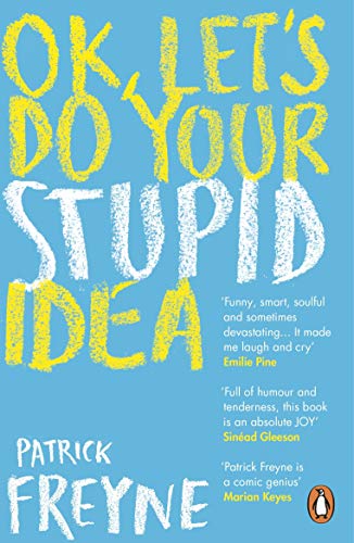 Book cover with yellow, hand-drawn text: "OK, LET'S DO YOUR STUPID IDEA.
