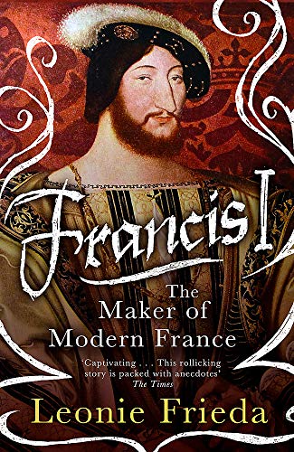 Book cover featuring a portrait of King Francis I in regal attire.