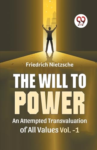 Book cover: silhouette figure in light, title “The Will to Power” by Nietzsche.