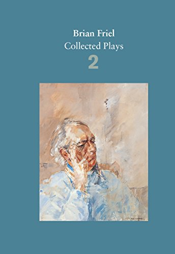 Book cover: "Brian Friel: Collected Plays – Volume 2" with a painted portrait.