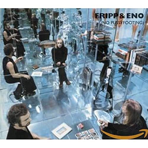 Album cover for Fripp & Eno’s “No Pussyfooting” featuring people in a mirrored room.