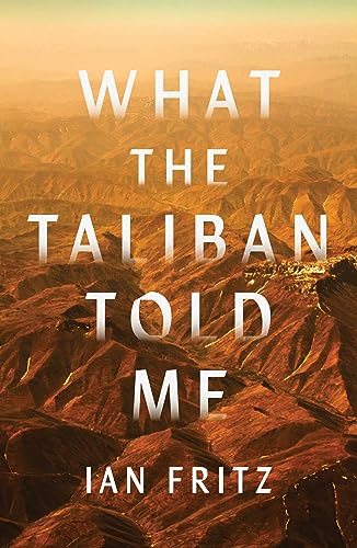 Book cover: “What the Taliban Told Me” with a mountainous landscape.