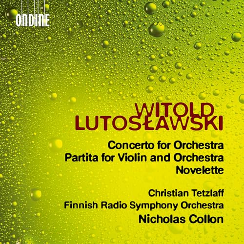 CD cover for Lutosławski’s orchestral works with green water droplet background.