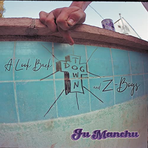 CD cover for Fu Manchu’s “A Look Back: Dogtown & Z Boys” album.