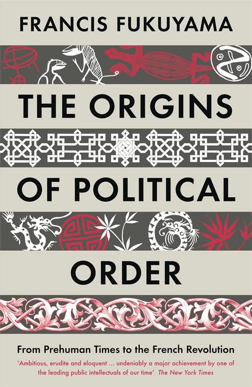 Book cover for The Origins of Political Order by Francis Fukuyama with decorative borders.