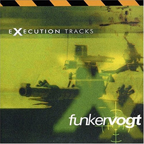 CD cover for Funker Vogt’s “Execution Tracks” with military imagery.