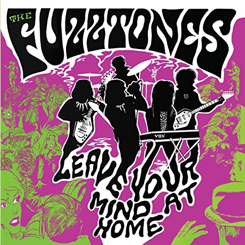 CD cover for The Fuzztones’ “Leave Your Mind At Home” with band illustration.