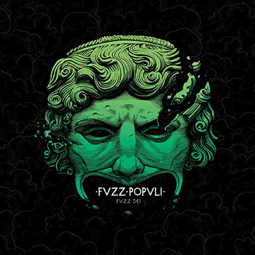 Green, distressed face illustration with text "Fvzz Popvli - Fvzz Dei".