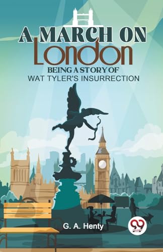 Book cover: “A March On London” with illustration of a figure and London landmarks.