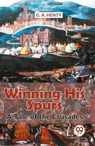 Book cover depicting a medieval castle, knights, and the title "Winning His Spurs".