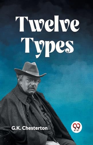 Book cover: "Twelve Types" by G.K. Chesterton, featuring a portrait.