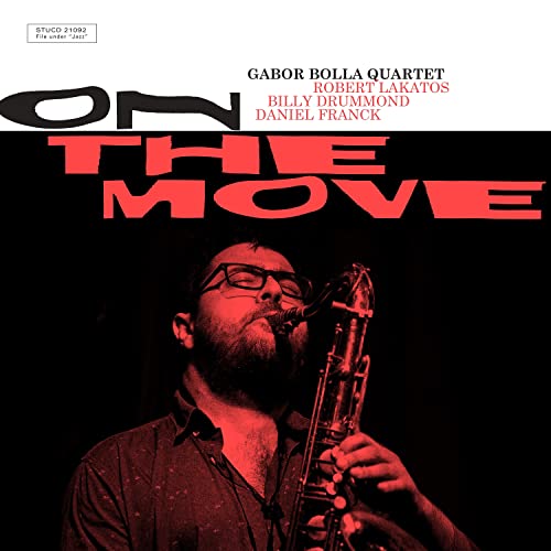 CD cover for Gabor Bolla Quartet's "On The Move" featuring a saxophonist.