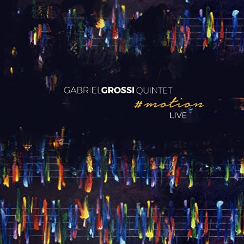 Album cover for Gabriel Grossi's #motion, featuring colorful brushstrokes on black.