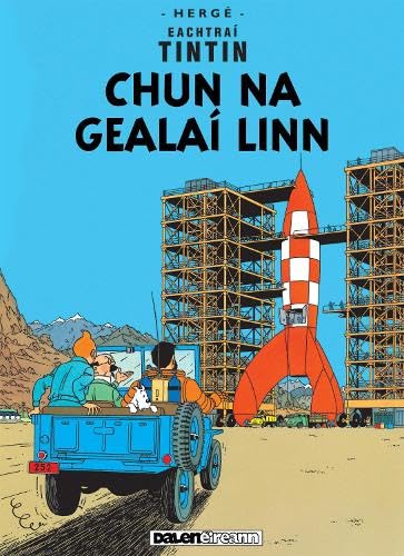 “Chun na Gealai Linn” book cover: Tintin, rocket, and vehicle scene.