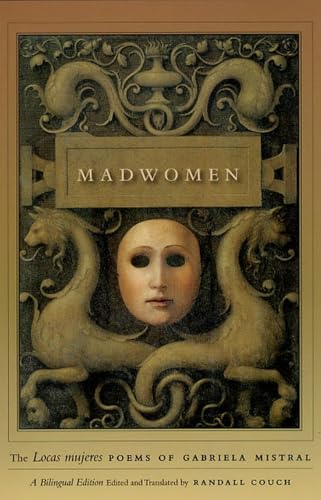 Book cover: “Madwomen” by Gabriela Mistral, with a mask and lions.