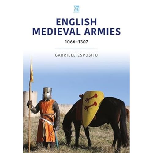 Book cover: “English Medieval Armies 1066-1307” featuring a knight on horseback.