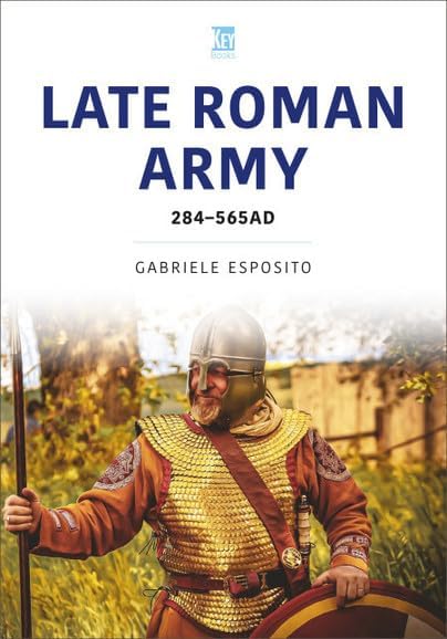 Book cover: “Late Roman Army” featuring a Roman soldier in armor.