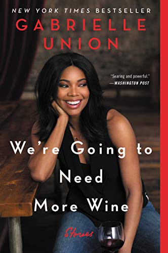 Book cover featuring Gabrielle Union, with title "We're Going to Need More Wine.