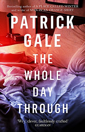Book cover: "The Whole Day Through" by Patrick Gale, with a rumpled bed.