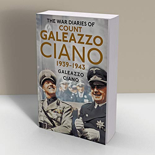 Book cover: "The War Diaries of Count Galeazzo Ciano 1939-1943" with portraits.
