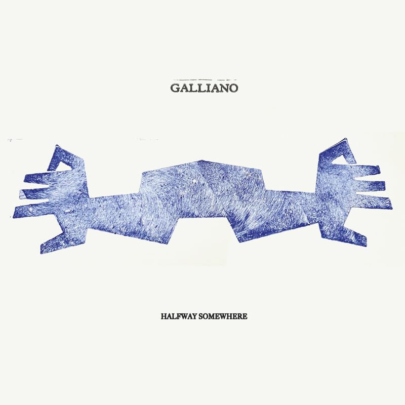 Galliano “Halfway Somewhere” album cover: blue sketched hands and text.