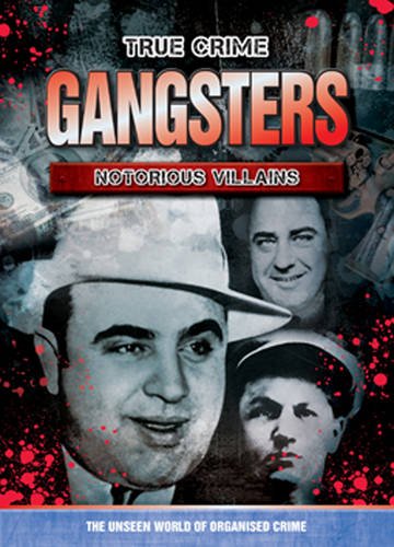 Book cover featuring portraits of men in hats, titled "Gangsters: Notorious Villains".