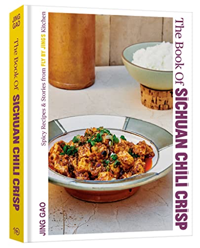 Cookbook cover featuring chili crisp with rice, text reads “The Book of Sichuan Chili Crisp.”