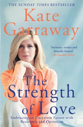 Book cover featuring Kate Garraway, with title “The Strength of Love”.