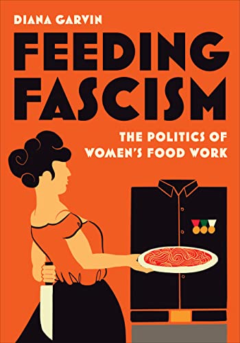 Book cover: "Feeding Fascism" with illustration of a woman and pasta.