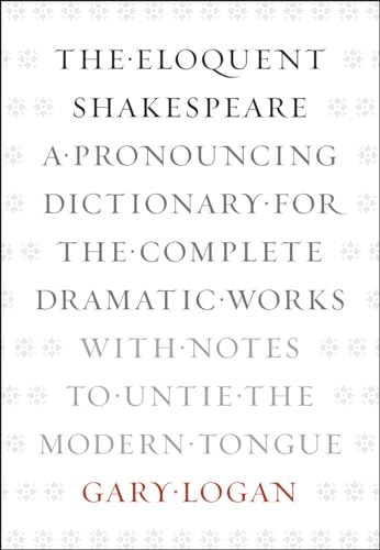 Book cover: "The Eloquent Shakespeare" pronouncing dictionary by Gary Logan.