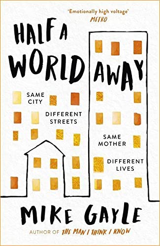 Book cover for Half a World Away by Mike Gayle featuring stylized building outlines.