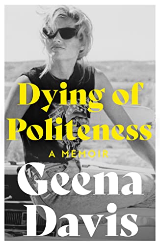 Book cover: black and white portrait of Geena Davis with yellow text.